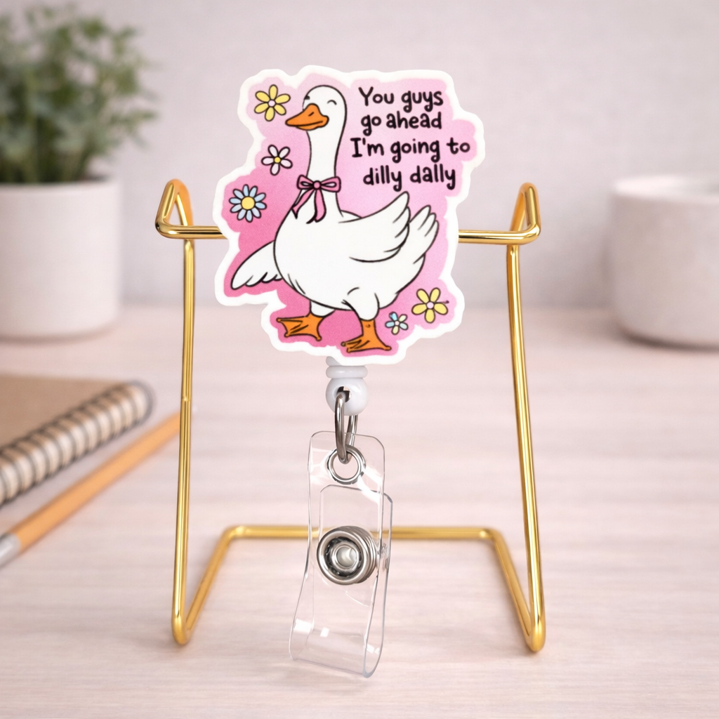 Badge Reel - Dilly Dally